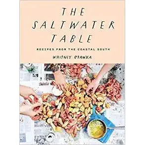 The Saltwater Table-Recipes from The Coastal South Book